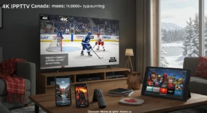 4K IPTV Canada - iptv ca