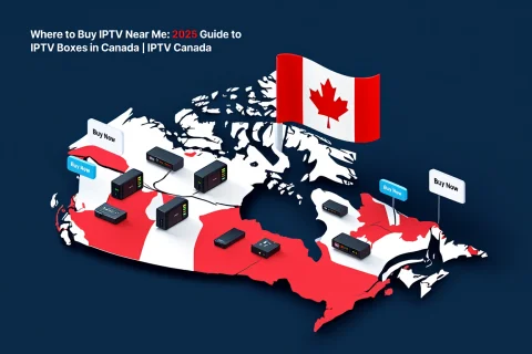 Where to Buy IPTV Near Me - 2025 Guide to IPTV Boxes in Canada IPTV Canada