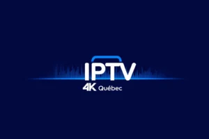 IPTV 4K Québec