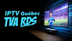 IPTV Québec TVA RDS ...