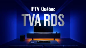 IPTV Québec TVA RDS ...